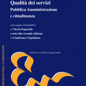 Qualità dei servizi. Pubblica Amministrazione e cittadinanza