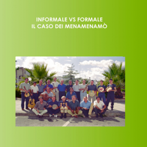 INFORMALE VS FORMALE. IL CASO DEI MENAMENAMO'