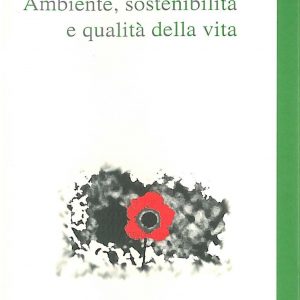 Ambiente, sostenibilità e qualità della vita