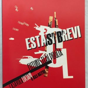 Estasi brevi. Futuristi di Puglia: Casavola, Luciani e agli altri