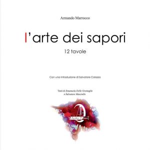 L'arte dei sapori. 12 tavole