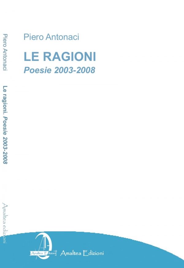 Le ragioni (Poesie 2003-2008)