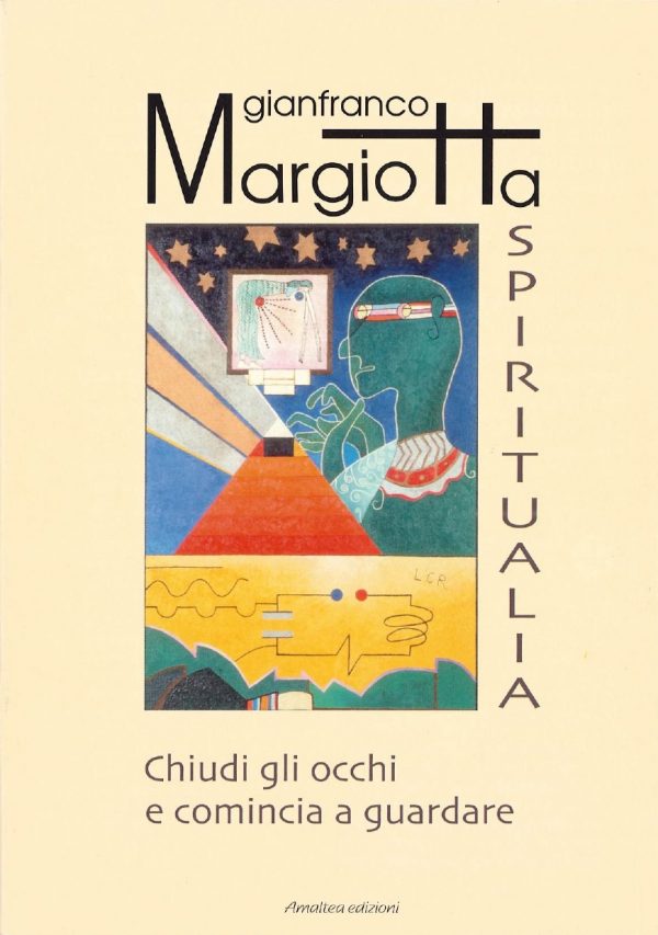 Spiritualia. Chiudi gli occhi e comincia a guardare