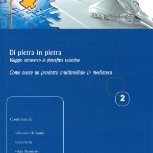 Di pietra in pietra. Viaggio attraverso le pietrefitte salentine. Come nasce un prodotto multimediale in mediateca
